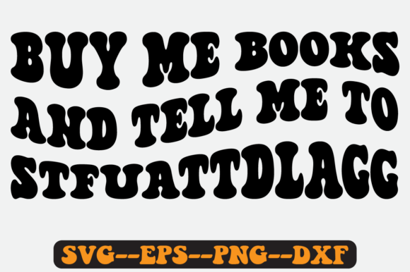 Buy Me Books and Tell Me to Retro Svg