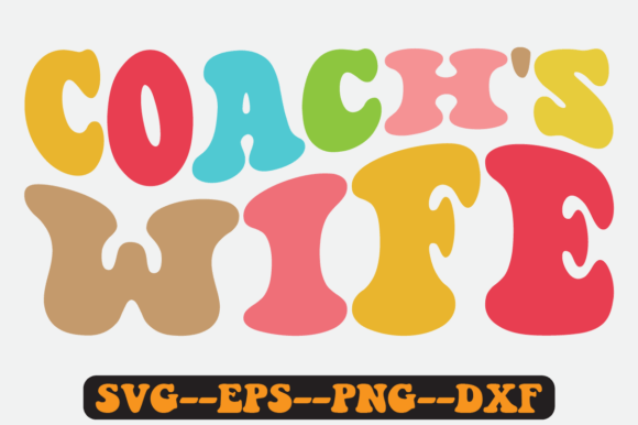 Coach s Wife Groovy Retro Svg Design