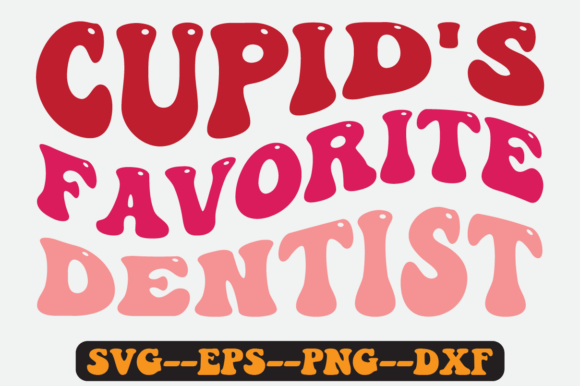 Cupid's Favorite Dentist Retro Svg