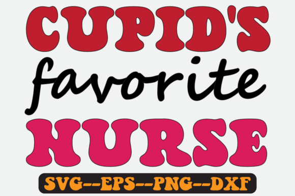 Cupid's Favorite Nurse Groovy Retro Svg