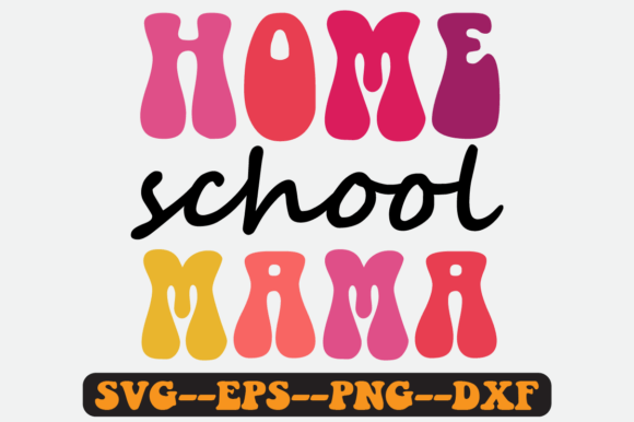 Homeschool Mama Groovy Retro Svg