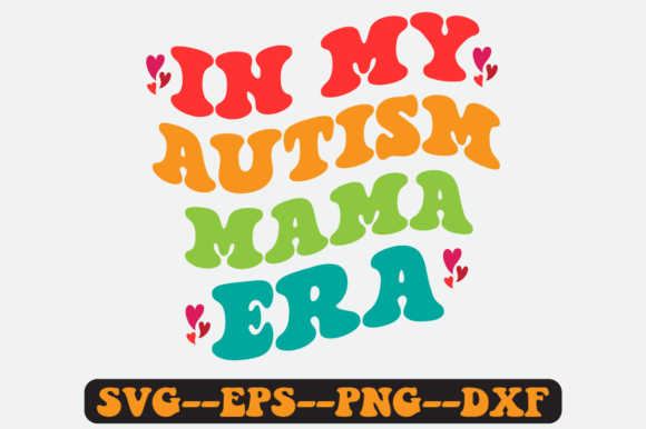 In My Autism Mom Groovy Retro Svg Design