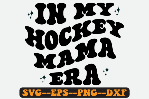 In My Hockey Mama Era Groovy Retro Svg