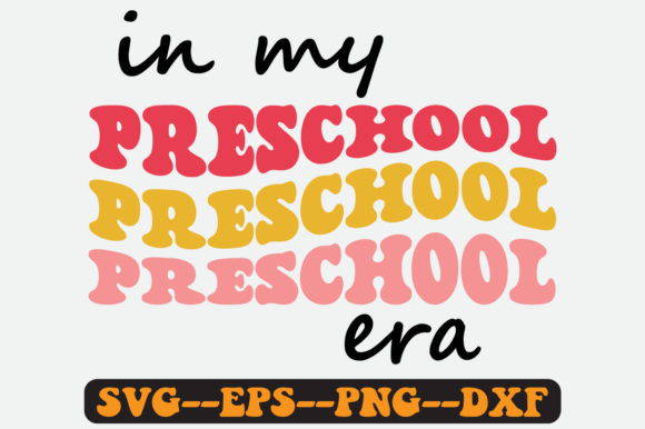 In My Preschool Era Groovy Retro Svg