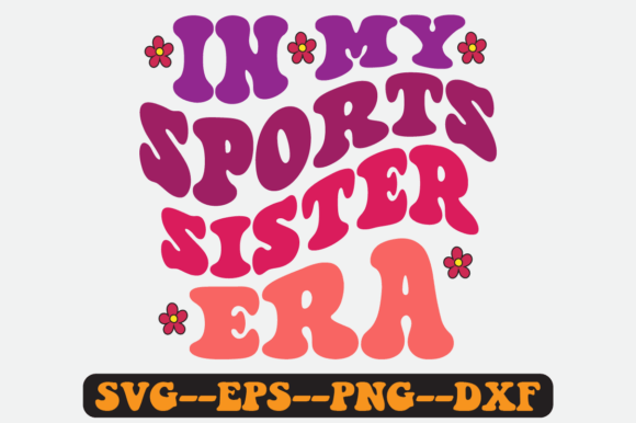 In My Sports Sister Groovy Retro Svg