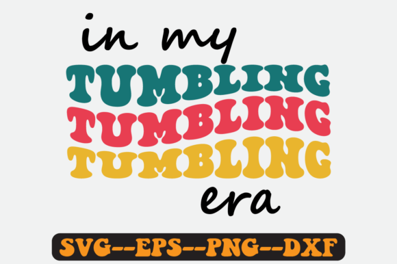 In My Tumbling Era Groovy Retro Svg