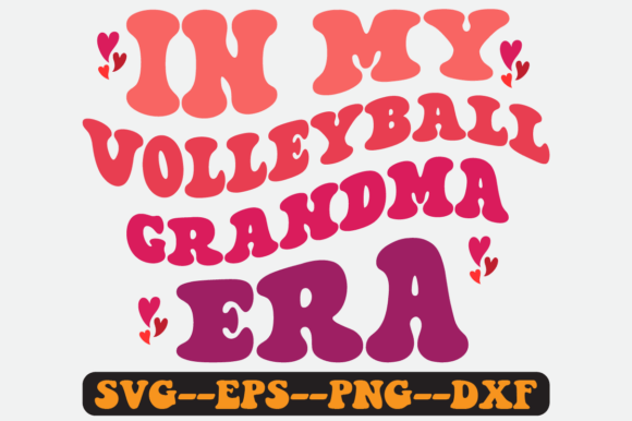 In My Volleyball Grandma Era Retro Svg