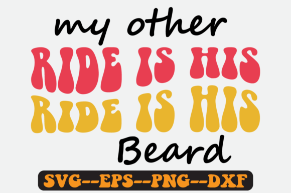 My Other Ride is His Beard Retro SVG