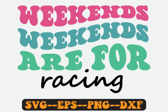 Weekends Are for Racing Groovy Retro Svg