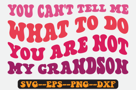 You Can't Tell Me What to Do Retro Svg